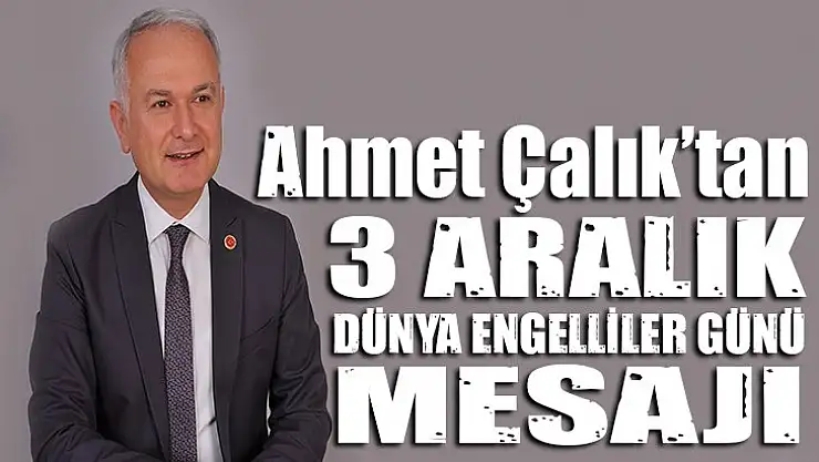 Çalık, engelleri hep birlikte kaldıralım dedi