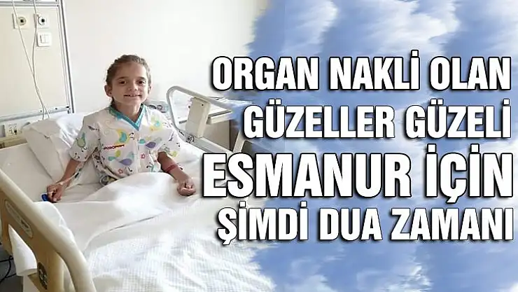 ESMANUR İÇİN DUA ZAMANI