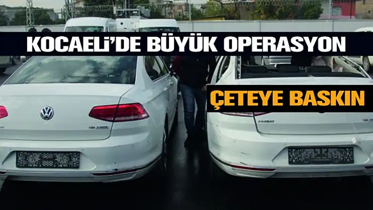Kocaeli'de lüks otomobillerin şasi numaralarını değiştiren çete tutuklandı