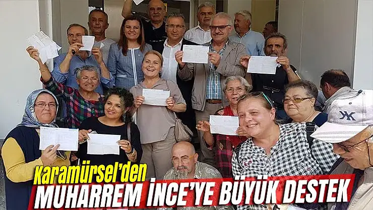 Karamürsel'den Muharrem İnce'ye büyük destek