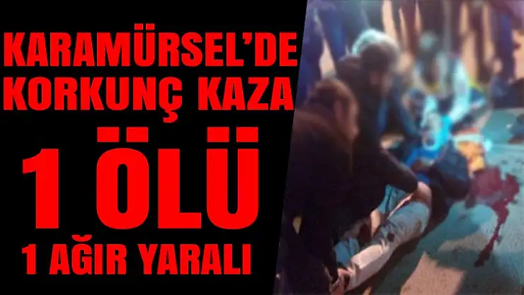 Karamürsel'de korkunç kaza 1 ölü 1 ağır yaralı