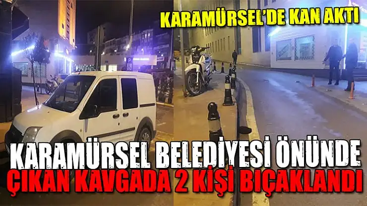Karamürsel Belediyesi önünde 2 kişi bıçaklandı