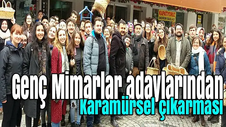 Genç Mimarlar adaylarından, Karamürsel çıkarması