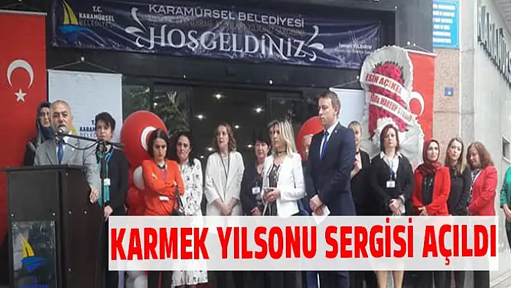 KARMEK YILSONU SERGİSİ AÇILDI