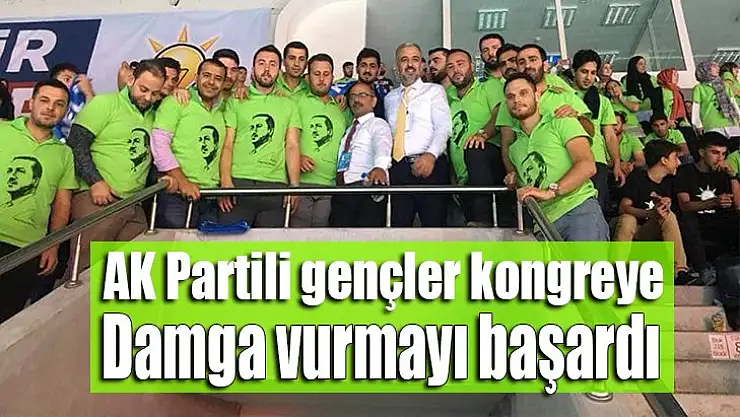 AK Partili gençler kongreye damga vurmayı başardı