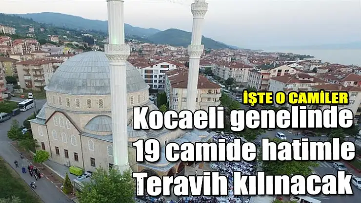 Kocaeli geneli 19 camide hatimle teravih kılınacak
