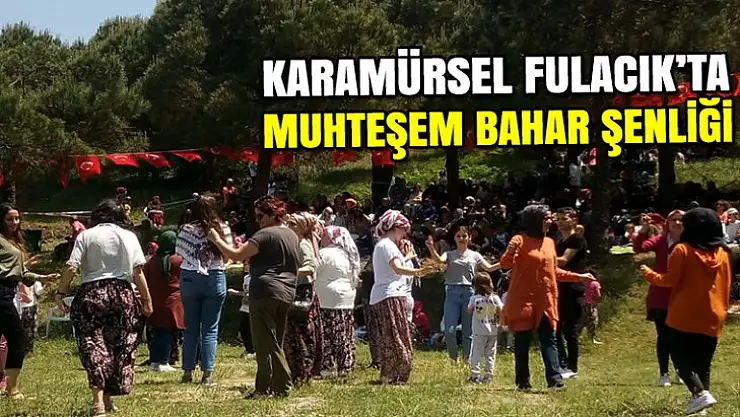 Fulacık'ta muhteşem bahar şenliği