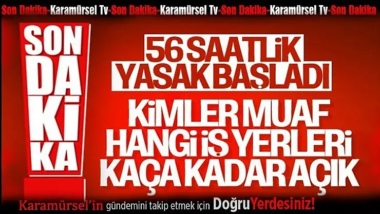 Hafta sonu uygulanacak yasakla ilgili tüm detaylar