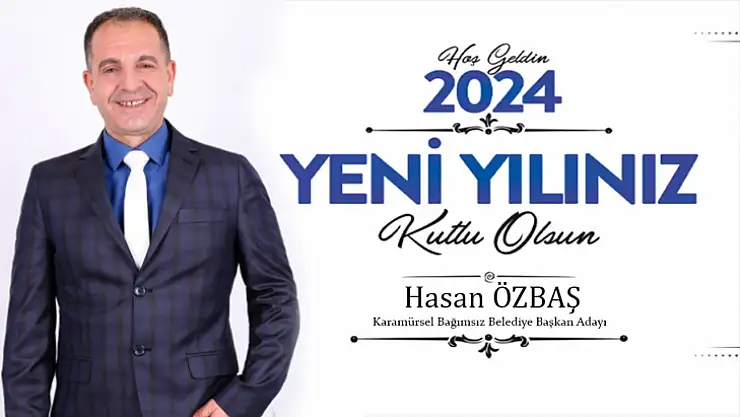 Hasan Özbaş 2024 yeni yıl mesajı