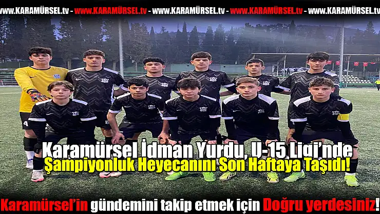 İdman Yurdu, U-15 Ligi'nde Şampiyonluk Heyecanını