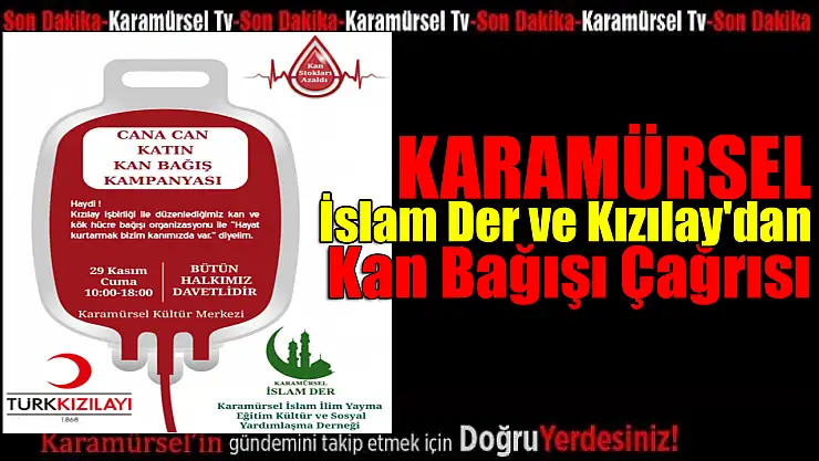 İslam Der ve Kızılay'dan Kan Bağışı Çağrısı
