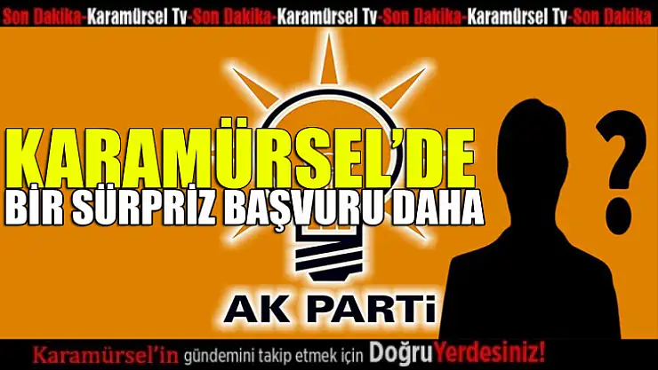 Karamürsel AK Partide bir sürpriz aday daha