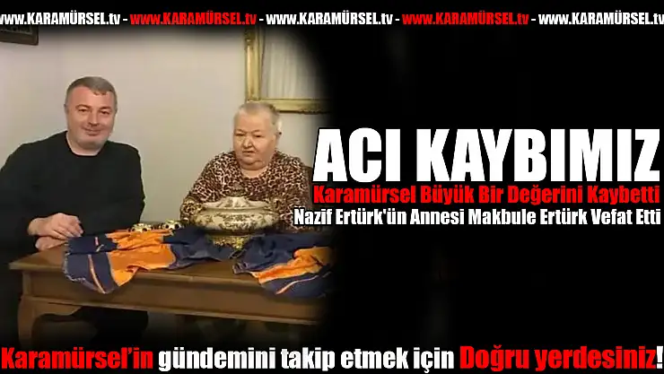 Karamürsel Büyük Bir Değerini Kaybetti