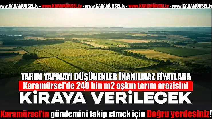 Karamürsel'de Boş Kalan Tarım Arazileri Kiralanıyor!