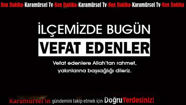 BU GÜN KİMLER VEFAT ETTİ