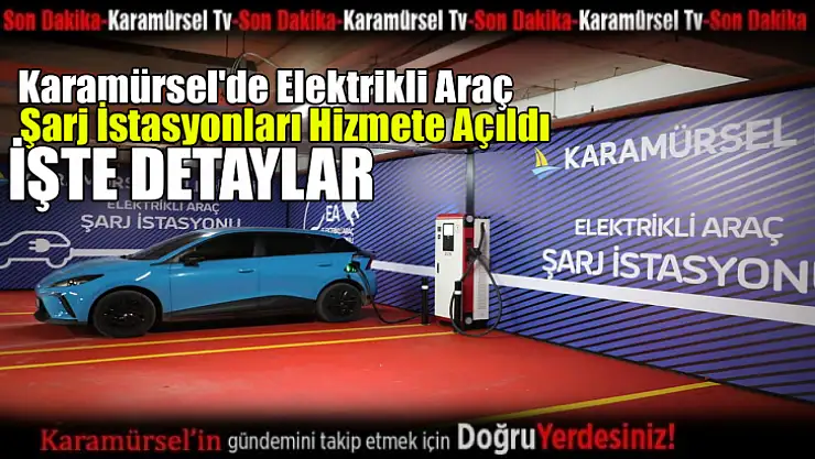 Karamürsel'de Elektrikli Araç Şarj İstasyonları Hizmete Açıldı