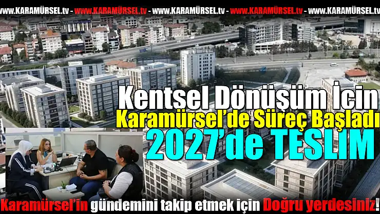 Karamürsel'de Kentsel Dönüşüm İçin Süreç Başladı