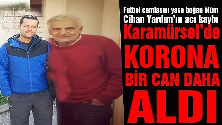 Karamürsel'de korona bir can daha aldı!