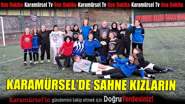 Karamürsel'de sahne kızların