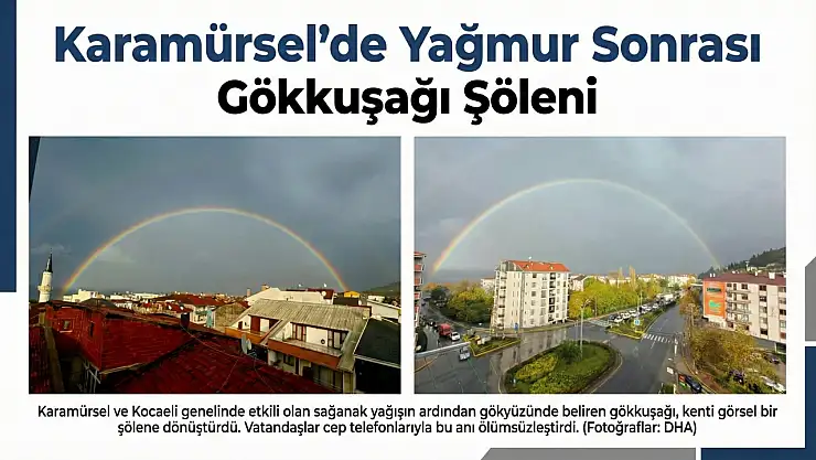 Karamürsel'de Yağmur Sonrası Görsel Şölen