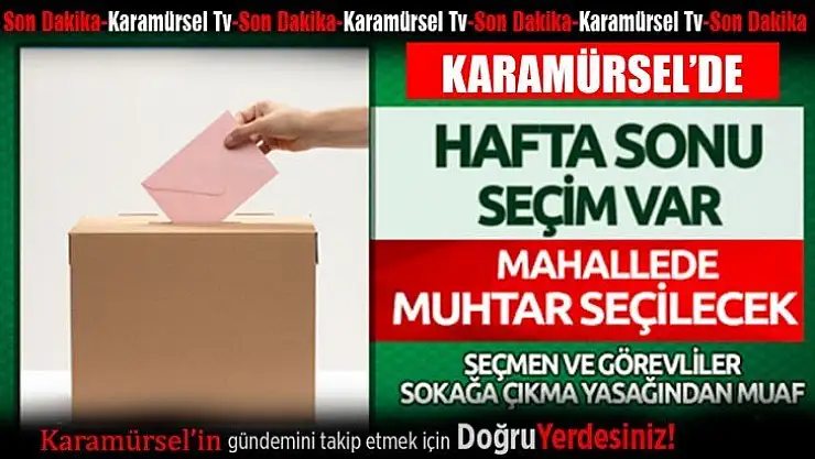 Karamürsel'de yarın iki adaylı muhtarlık seçimi var