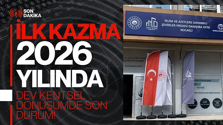 KARAMÜRSEL'DE DEV DÖNÜŞÜMDE SON DURUM!