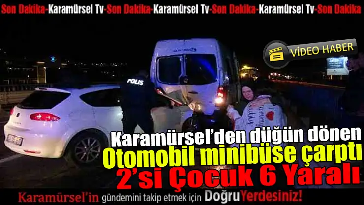 Karamürsel'den çıkan düğün otobüsü kaza yaptı: 2'si çocuk 6 yaralı
