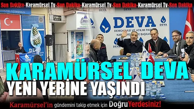 Karamürsel DEVA yeni yerine taşındı