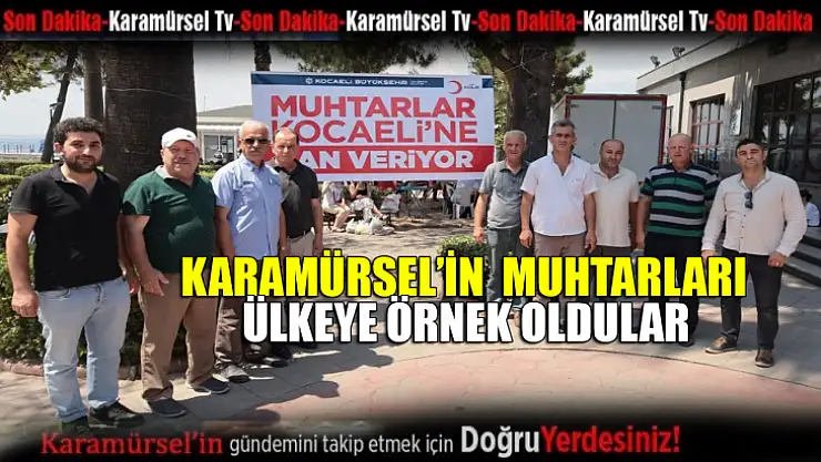 Karamürsel'in muhtarları ülkeye örnek oldular