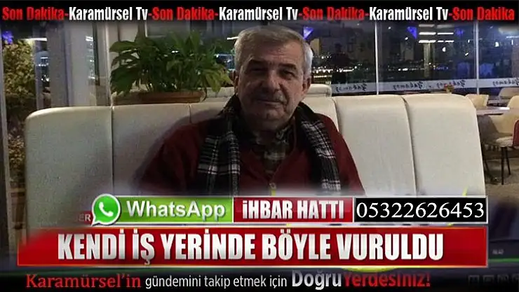 Karamürsel'in sevilen esnafı iş yerinde damadı tarafından vuruldu