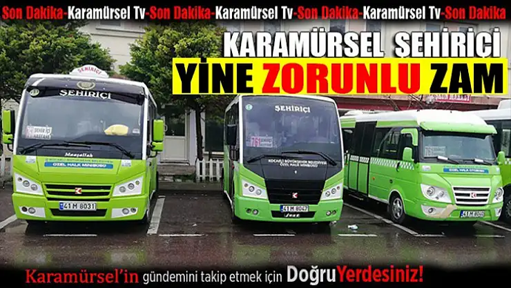 Karamürsel Şehir içi hattına yine zorunlu zam yapıldı!