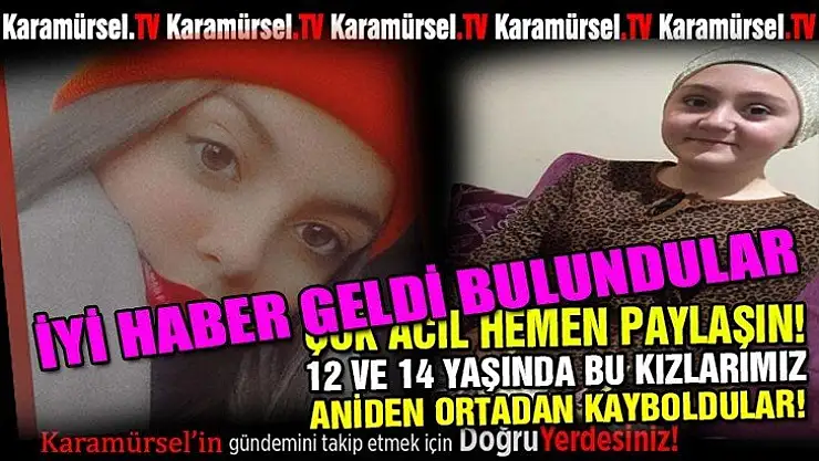 Kaybolan küçük kızlardan iyi haber geldi!