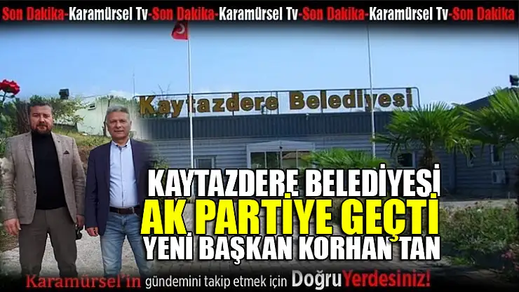 Kaytazdere Belediyesi Ak Partiye geçti