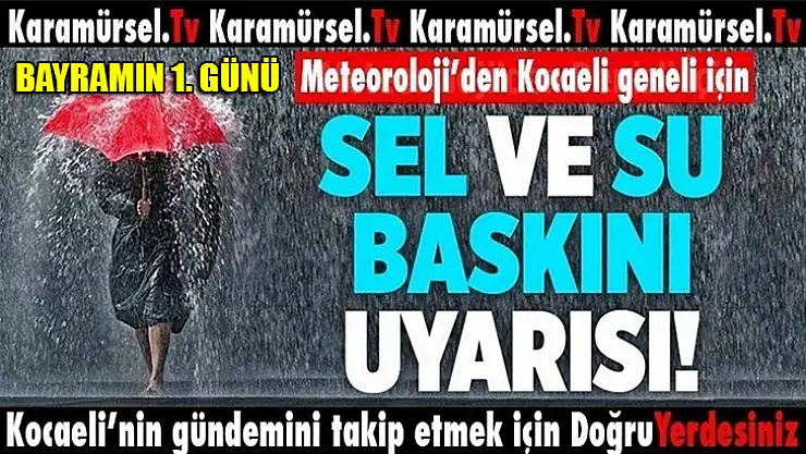Kocaeli geneli için meteorolojiden uyarı geldi