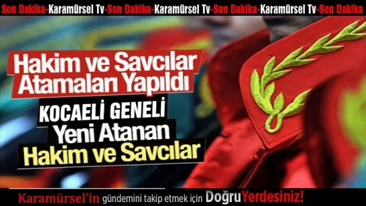 Kocaeli geneli yeni hakim ve savcıları belli oldu