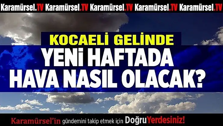Kocaeli Meteoroloji Müdürlüğü açıkladı