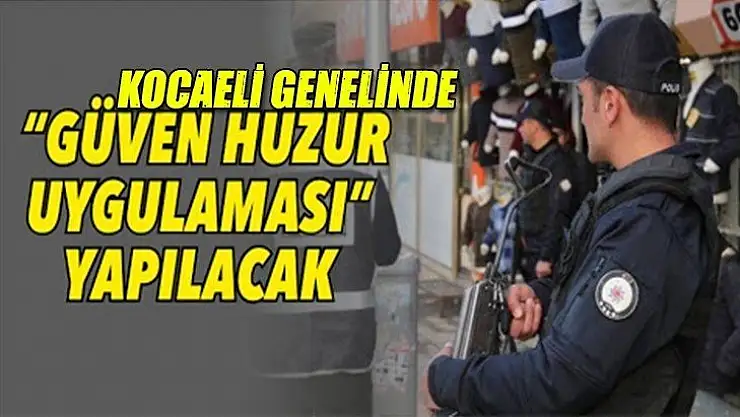 Kocaeli'nin her yerinde genel denetim yapılacak!