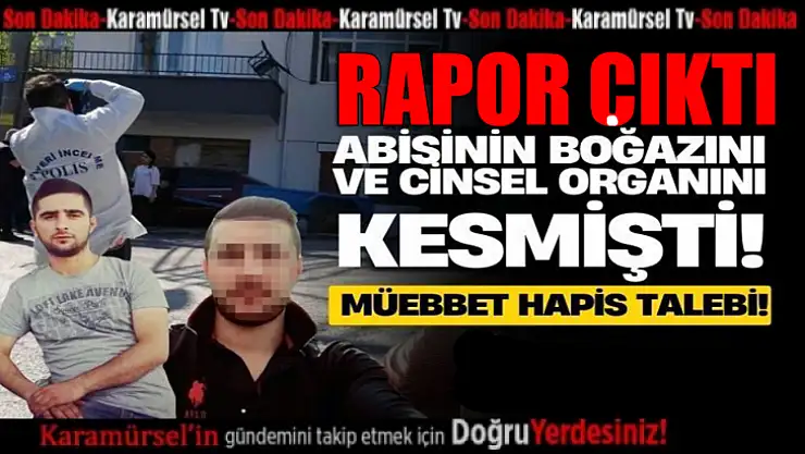 Korkunç cinayet sonrası rapor çıktı