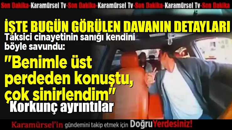 Korkunç cinayette dava görüldü!