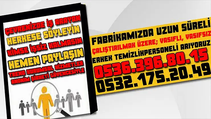 KURUMSAL FABRİKADA ÇALIŞTIRILMAK ÜZERE İŞÇİ ALINACAK