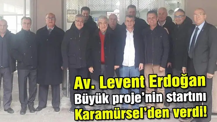 Levetn Erdoğan startı Karamürsel'den verdi