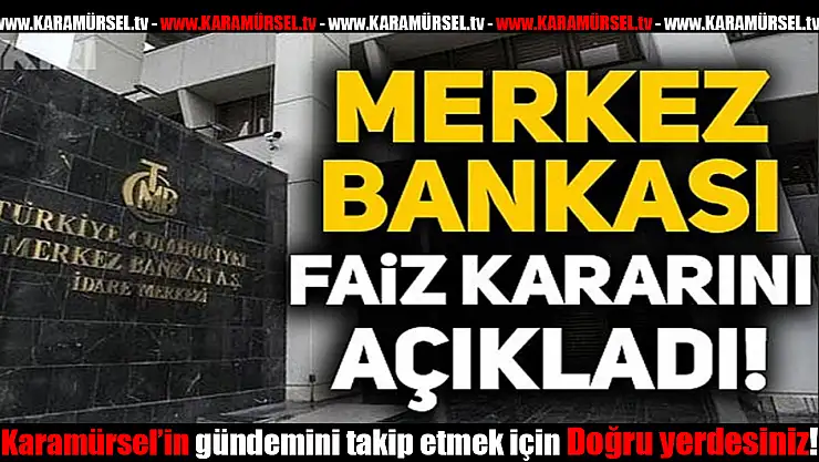Merkez Bankası faiz kararını açıkladı!