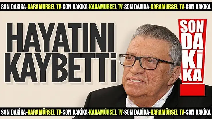 Mesut Yılmaz hayatını kaybetti