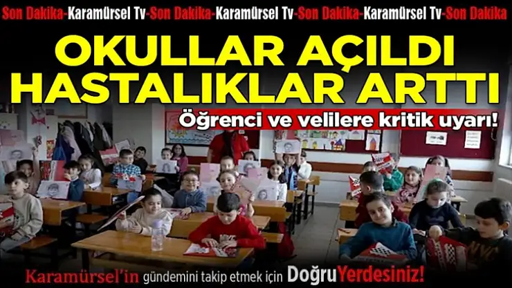 Okullar açıldı, çocuklarda hastalıklar tavan yaptı!