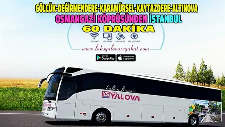 OSMANGAZİ KÖPRÜSÜ'NDEN HAREM ARTIK 60 DK