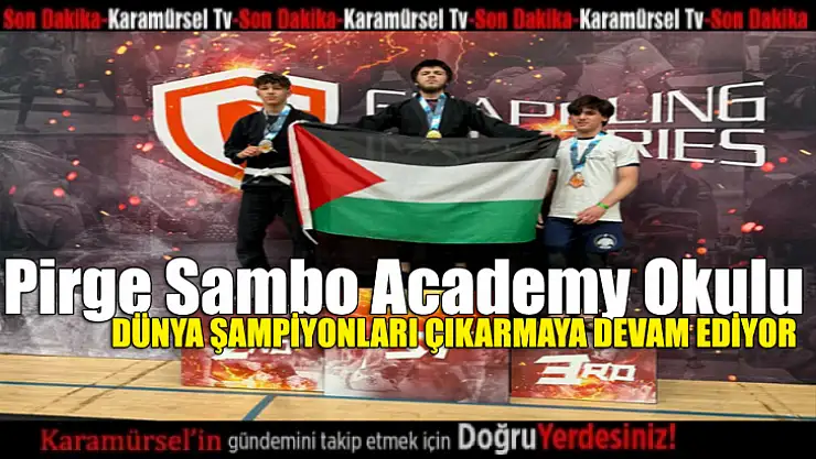 Pirge Sambo Academy Dünya Şampiyonları Yetiştirmeye Devam Ediyor