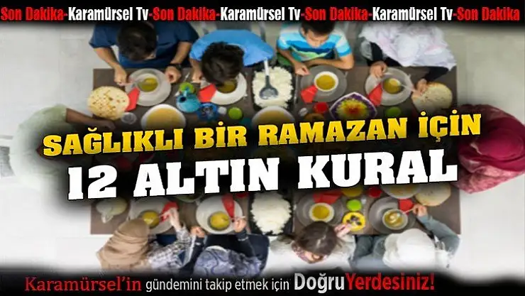 Sağlıklı bir Ramazan için 12 ipucu