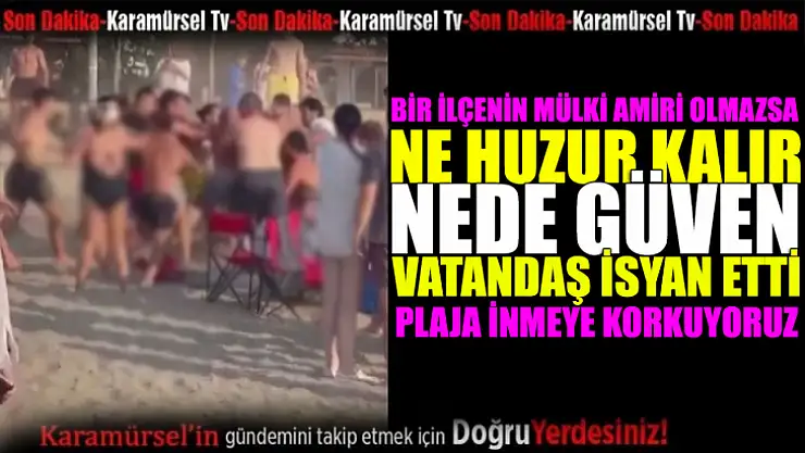 Sahillerde Yaşanan Olaylar Vatandaşı İsyan Ettirdi