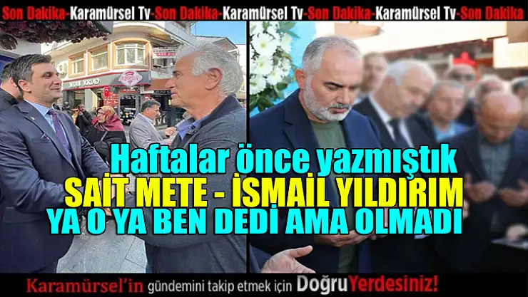 Sait Mete ve İsmail Yıldırım gerilimi bitmiyor!