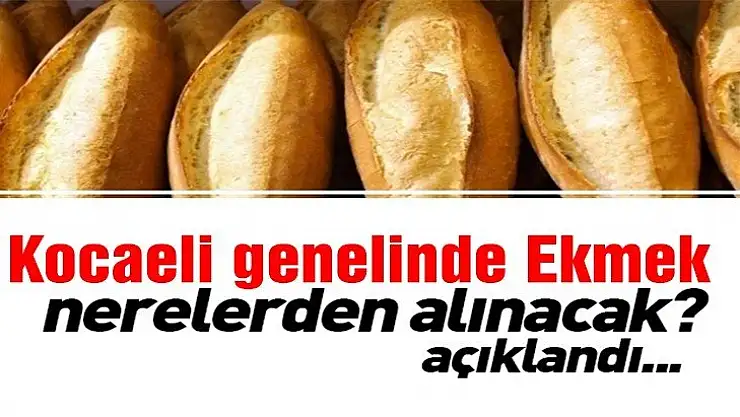 Sokağa çıkma yasağında Kocaeli genelinde ekmekler işte böyle satılacak!